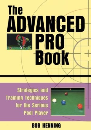 The Advanced Pro Book: Strategies and Training Techniques for the Serious Pool Player