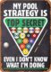 Fanzi Vintage Look Metal Sign – Pool Funny Pool Billiards Pun – 8″X12″ Tin Plate Wall Decor